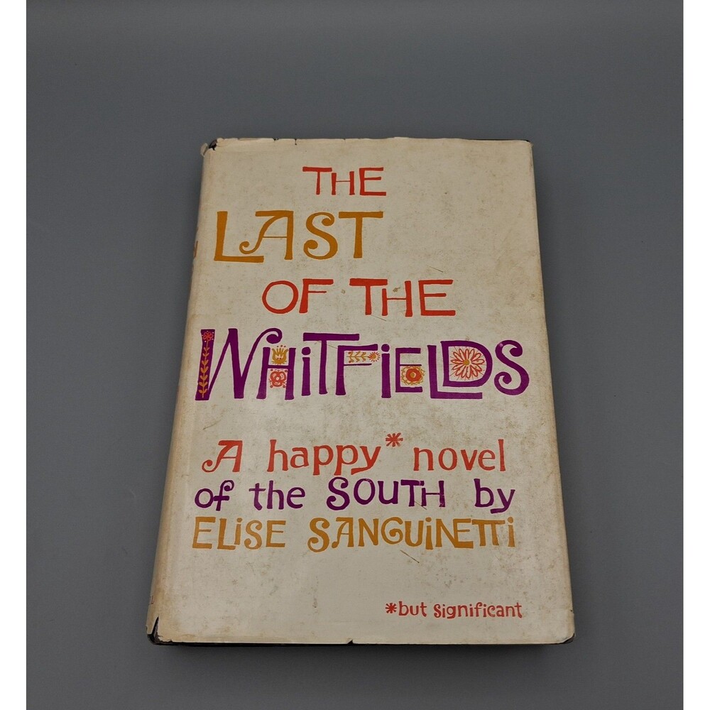 The Last Of The Whitfields Elise Sanguinetti Fifth Printing 1962 Author Signed